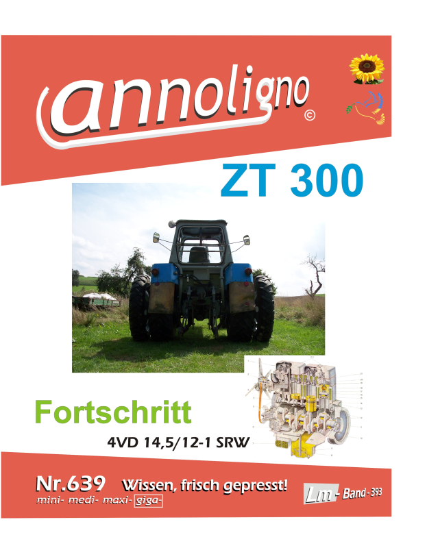 Fortschritt Traktor/Schlepper Zugmaschine ZT 300/303/304 & Motor 4VD 14,5 SRW Bild- Ersatzteilliste & Explosionszeichnungen & Bild- Reparaturanleitung - annoligno 639